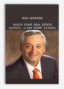 Ron Legrand - Quick Start Real Estate School (4 Day Event 03/2013)