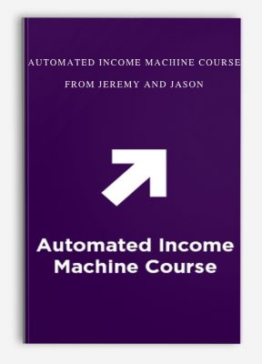 Automated Income Machine Course from Jeremy and Jason