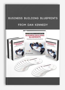Business Building Blueprints from Dan Kennedy