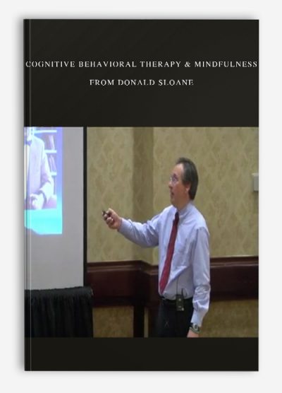 Cognitive Behavioral Therapy & Mindfulness from Donald Sloane