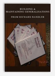 Building & Maintaining Generalisations from Richard Bandler