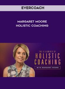 Holistic Coaching from EverCoach - Margaret Moore