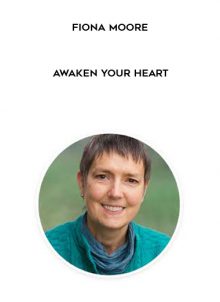Awaken Your Heart from Fiona Moore