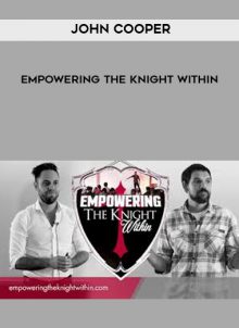 Empowering The Knight Within from John Cooper