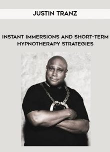Instant immersions and short-term hypnotherapy strategies from Justin Tranz