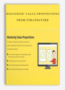 Mastering Value Propositions from Strategyzer