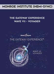 The Gateway Experience - Wave VII - Voyager by Monroe Institute (Hemi-Sync)