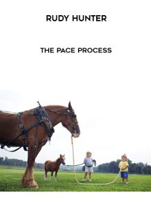 The PACE Process by Rudy Hunter