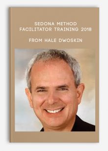 Sedona Method - Facilitator Training 2018 from Hale Dwoskin