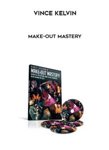 Make-out Mastery by Vince Kelvin