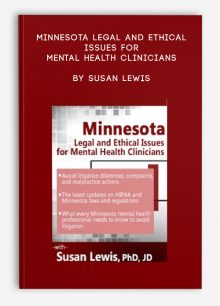 Minnesota Legal and Ethical Issues for Mental Health Clinicians by Susan Lewis