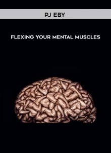 Flexing Your Mental Muscles from PJ Eby