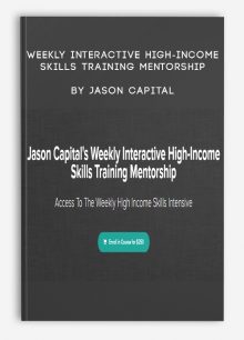 Weekly Interactive High-Income Skills Training Mentorship by Jason Capital