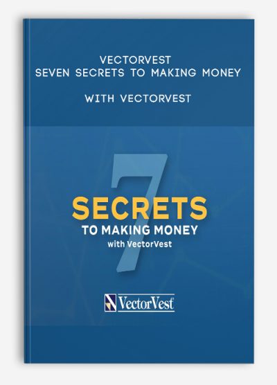 VectorVest – Seven Secrets to Making Money with VectorVest