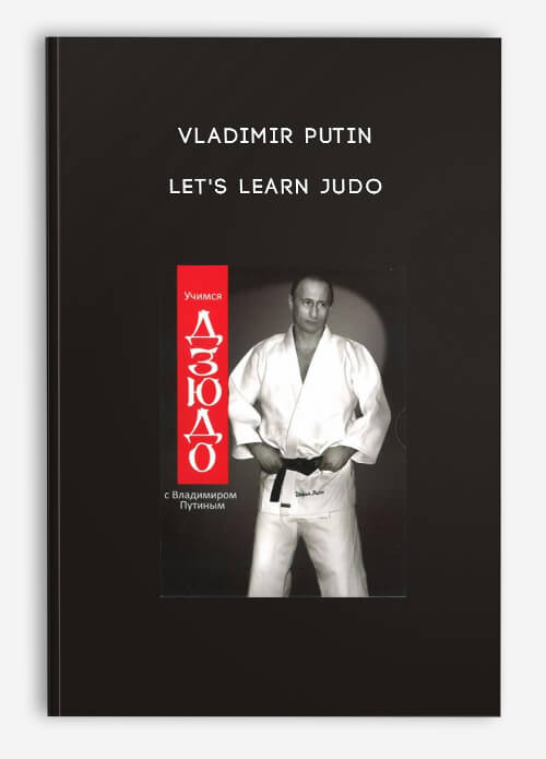 Let's Learn Judo by Vladimir Putin
