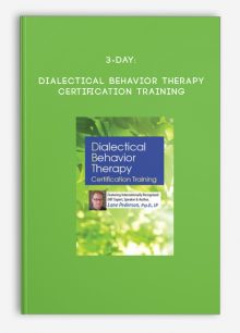 3-Day: Dialectical Behavior Therapy Certification Training - Lane Pederson (Digital Seminar)