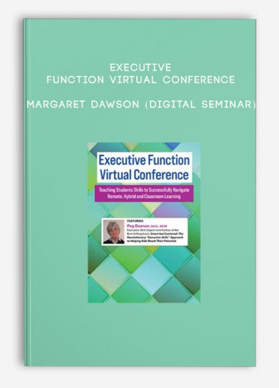 Executive Function Virtual Conference - Margaret Dawson (Digital Seminar)