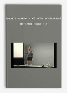 IDEAFit Strength Without Boundaries by Daryl Shute, MS