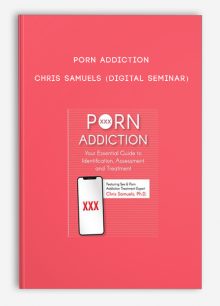 Porn Addiction - CHRIS SAMUELS (Digital Seminar)