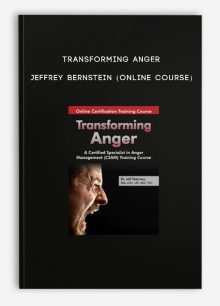 Transforming Anger - JEFFREY BERNSTEIN (Online Course)