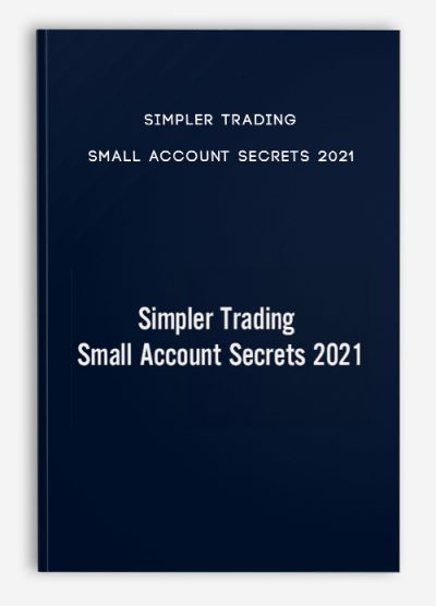 Simpler Trading – Small Account Secrets 2021