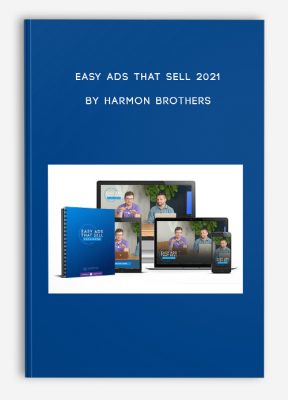 Easy Ads That Sell 2021 by Harmon Brothers