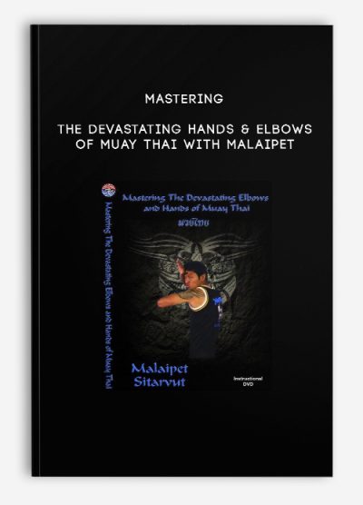 Mastering the Devastating Hands & Elbows of Muay Thai with Malaipet