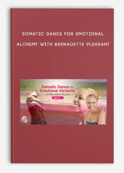 Somatic Dance for Emotional Alchemy With Bernadette Pleasant