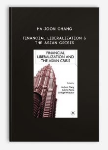 Ha-Joon Chang – Financial Liberalization & the Asian Crisis