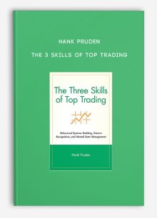 Hank Pruden – The 3 Skills of Top Trading