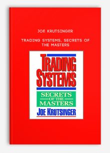 Joe Krutsinger – Trading Systems, Secrets of the Masters