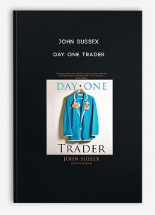 John Sussex – Day One Trader