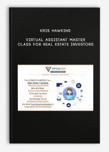 Kris Hawkins – Virtual Assistant Master Class for Real Estate Investors