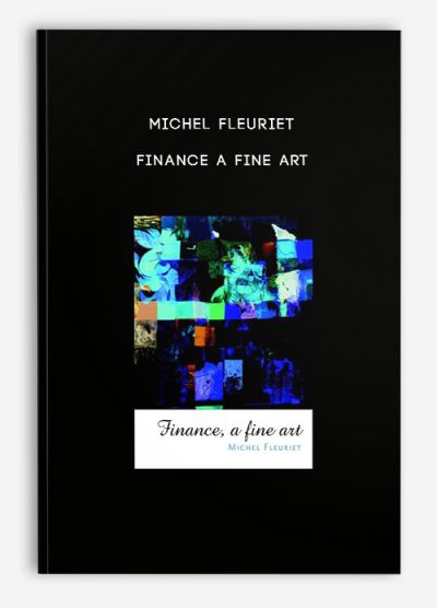 Michel Fleuriet – Finance a Fine Art