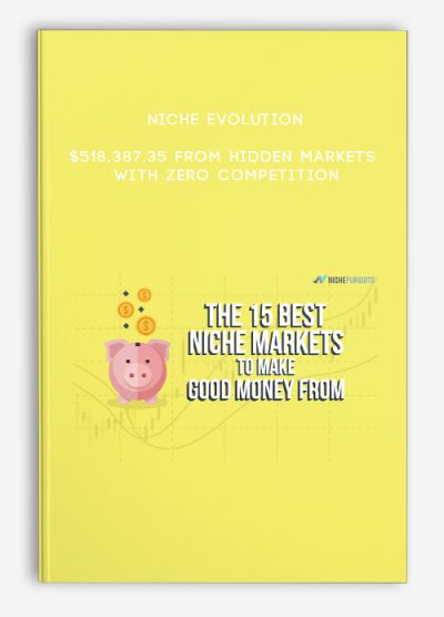 Niche Evolution – $518,387.35 From Hidden Markets With Zero Competition