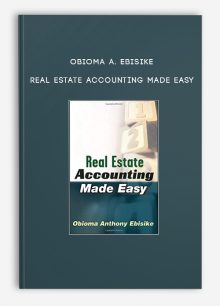 Obioma A. Ebisike – Real Estate Accounting Made Easy