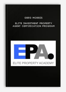 Greg Morris – Elite Investment Property Agent Certification Program