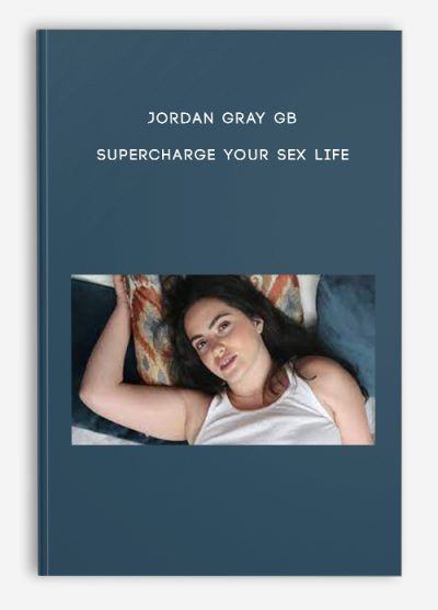 Jordan Gray GB - SuperCharge Your Sex Life