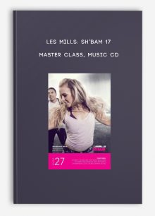 Les Mills: SH’BAM 17 - Master Class, Music CD