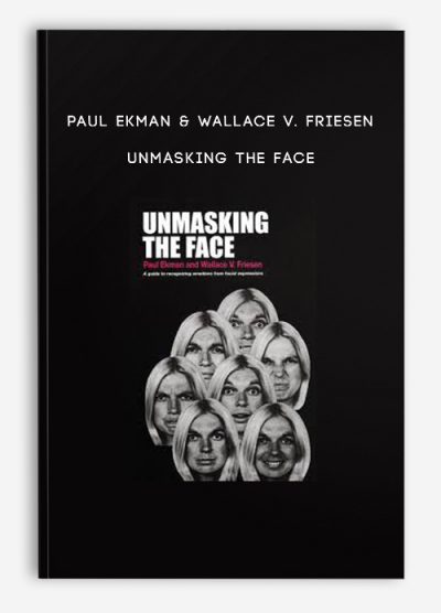 Paul Ekman & Wallace V. Friesen - Unmasking The Face