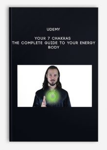 Udemy - Your 7 Chakras : The Complete Guide to Your Energy Body