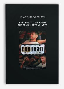 Vladimir Vasiliev - Systema - Car Fight - Russian Martial Arts