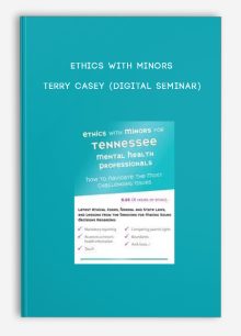 Ethics with Minors - TERRY CASEY (Digital Seminar)