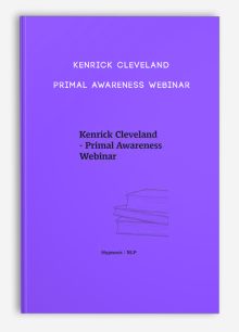 Kenrick Cleveland - Primal Awareness Webinar