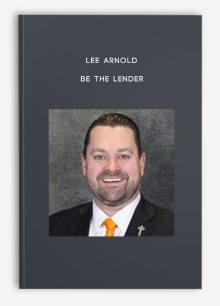 Lee Arnold – BE THE LENDER