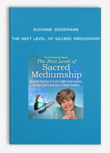 Suzanne Giesemann – The Next Level of Sacred Mediumship