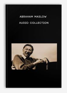 Abraham Maslow – Audio Collection