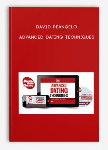 David DeAngelo – Advanced Dating Techniques