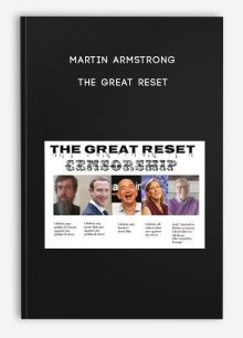 Martin Armstrong – The Great Reset