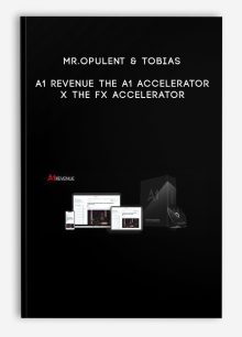 Mr.Opulent & Tobias – A1 Revenue – The A1 Accelerator x The FX Accelerator